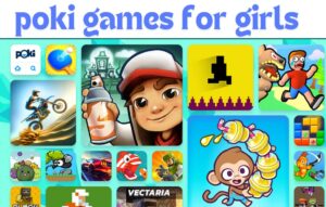 poki games for girls​